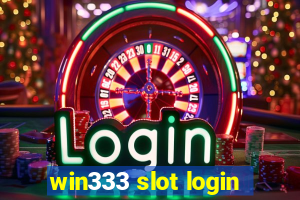 win333 slot login